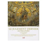 Le Jugement Dernier - Entre Orient Et Occident