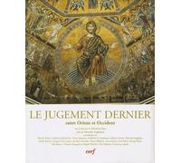 Le Jugement Dernier - Entre Orient Et Occident