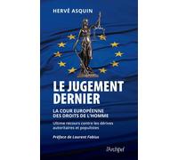 Le Jugement Dernier - La Cour Européenne Des Droits De L'homme - Ultime Recours Contre Les Dérives Autoritaires Et Populistes