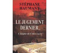 Le jugement dernier...: L'égnime du codex Lucis