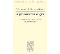 Le jugement pratique. Autour de la notion de Phronèsis