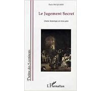 Le Jugement Secret - Drame Historique En Trois Actes