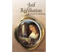 Le Juif de la Révolution - Daniel Goldenberg - Calmann-Levy - broché - Roman