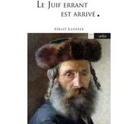 Le Juif errant est arrivé Albert Londres (Auteur)