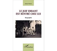 Le Juif Errant Est Rentré Chez Lui