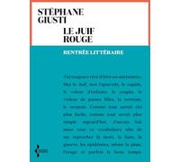 Le Juif rouge: Livre nouveauté 2024 de Stéphane Giusti, Histoire des juifs et de l'antisémitisme en Europe, Roman historique épique et poétique, Roman 2024 - Rentrée Littéraire 2024
