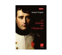 Le Jumeau de l'Empereur - Jacques Forgeas - De La Loupe - broché - Livre