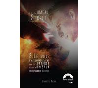 Le jumeau secret - 2 Le guide d'accompagnement pour les parents et les jumeaux insoupçonnés adultes - Brigitte Denis - Terre En Ciel - broché - Guide