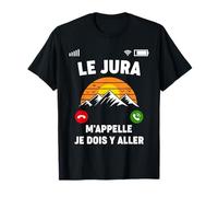 Le Jura M'Appelle | Humour Montagne Randonnée Drôle T-Shirt