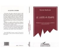 Le Juste-À-Temps - Naissance D'un Nouveau Système De Production