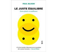 Le Juste Équilibre - Entre Plaisir Et Souffrance