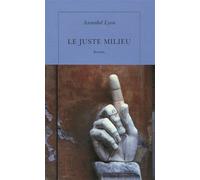 Le juste milieu - Annabel Lyon - Table ronde - broché - Roman