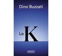 Le K Dino Buzzati (Auteur), François Livi (Postface), Jacqueline Remillet (Traduction)