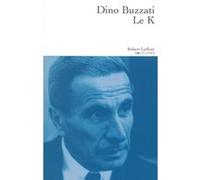 Le K - NE Dino Buzzati (Auteur), Jacqueline Remillet (Traduction)