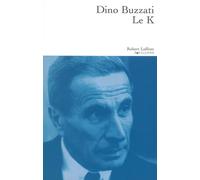 Dino Buzzati – Le K – Nouvelles – Broché (Éditions Robert Laffont)