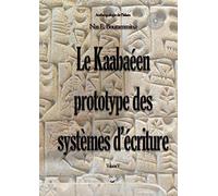 Le Kaabaéen, prototype des systèmes d'écriture: Volume V