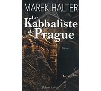 Marek Halter – Le kabbaliste de Prague – Éditions Robert Laffont