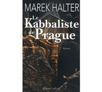 Marek Halter – Le kabbaliste de Prague – Éditions Robert Laffont