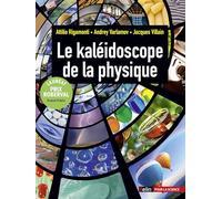Attilio Rigamonti – Le kaléidoscope de la physique – Guide – broché – Éditions Belin