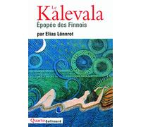 Le Kalevala: Épopée des Finnois