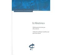 Le Kalevala – Traduction métrique par Jean-Louis Perret – Champion