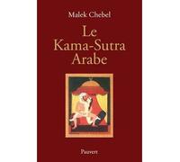 Le Kama-Sutra Arabe - Malek Chebel - Pauvert - broché - Essai