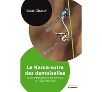 Le Kama-sutra des demoiselles: La vie extraordinaire des animaux qui nous entourent