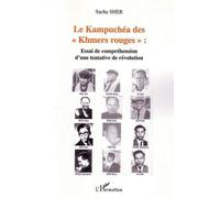 Le Kampuchéa des Khmers rouges – Essai de compréhension d'une tentative de révolution – L'Harmattan