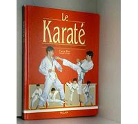 Le Karaté : La Tradition - La Technique - La Compétition