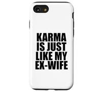 Le Karma est comme Mon ex Femme Coque pour iPhone SE (2020) / 7/8