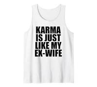 Le Karma est comme Mon ex Femme Débardeur