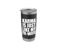 Le karma est comme mon ex femme Gobelet isotherme en acier inoxydable double paroi