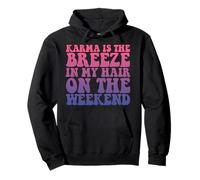 Le Karma est la Brise dans Mes Cheveux pour Les vêtements de Fin de Semaine Sweat à Capuche