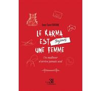 Le karma est toujours une femme Un malheur n'arrive jamais seul - Anne-Claire Fontaine - Trois Colonnes - broché - Roman