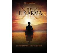 Le Karma - Le comprendre et s'en libérer