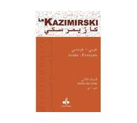 Le Kazimirski Dictionnaire arabe-français En 2 volumes, Contenant toutes les racines de la langue arabe, leurs dérives, tant dans l'idiome vulgaire que l'idiome littéral, ainsi que les dialectes d'Alg
