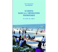 Le Kenya dans la 3è révolution touristique Au-delà du safari - Jean Rieucau - L'harmattan - broché - Essai