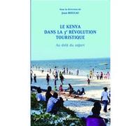 Le Kenya dans la 3è révolution touristique Au-delà du safari - Jean Rieucau - L'harmattan - broché - Essai