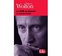 Le KGB au pouvoir: Le système Poutine