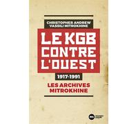 Le KGB contre l'Ouest - 1917-1991 - Christopher Andrew - Nouveau Monde Eds - broché - Essai