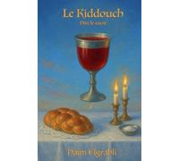 le Kiddouch: Dire le sacré