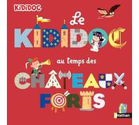 Le Kididoc – Au temps des châteaux forts – Dès 4 ans – Nathan
