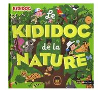 Sylvie Baussier – Le grand Kididoc de la nature – Plus de 100 questions sur la nature avec animations spectaculaires, dès 4 ans – Cartonné