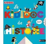Le Kididoc de l'histoire - Livre Pop-up - Dès 4 ans