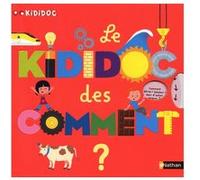 Le Kididoc des comment ? Sylvie Baussier (Auteur), Didier Balicevic (Illustration)