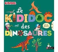 Le kididoc des dinosaures Sylvie Baussier (Auteur), Didier Balicevic (Illustration)
