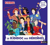 Le Kididoc des héroïnes – 80 destins de femmes inspirantes – Dès 7 ans – Nathan