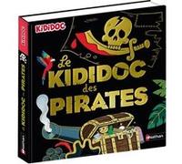 Le Kididoc des pirates – Pour découvrir la vraie vie des pirates dans un grand livre pop-up – Dès 5 ans