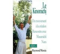 Le Kinomichi : Du mouvement à la création - Rencontre avec Masamichi Noro