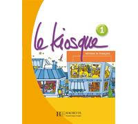 Le Kiosque 1 - Livre de l'élève Livre élève, méthode de français A1 - Fabienne Gallon - Hachette F.l.e. - broché - Scolaire / Universitaire